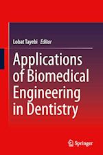 Applications of Biomedical Engineering in Dentistry