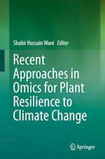 Recent Approaches in Omics for Plant Resilience to Climate Change