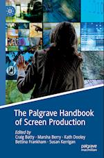 The Palgrave Handbook of Screen Production