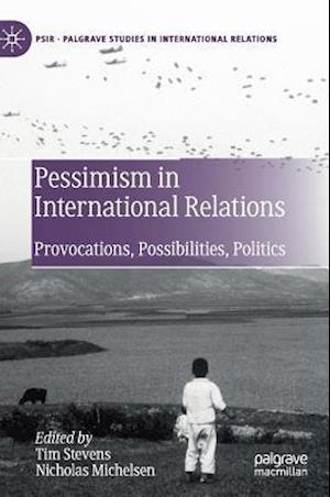 Pessimism in International Relations