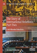 The Story of International Relations, Part Two