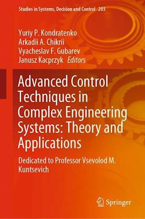 Advanced Control Techniques in Complex Engineering Systems: Theory and Applications