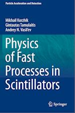 Physics of Fast Processes in Scintillators