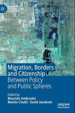 Migration, Borders and Citizenship