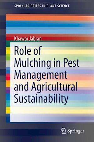 Role of Mulching in Pest Management and Agricultural Sustainability