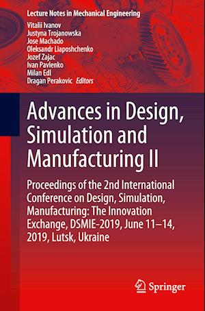 Advances in Design, Simulation and Manufacturing II