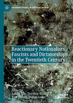 Reactionary Nationalists, Fascists and Dictatorships in the Twentieth Century