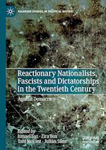 Reactionary Nationalists, Fascists and Dictatorships in the Twentieth Century