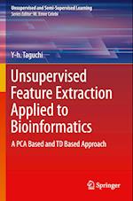 Unsupervised Feature Extraction Applied to Bioinformatics