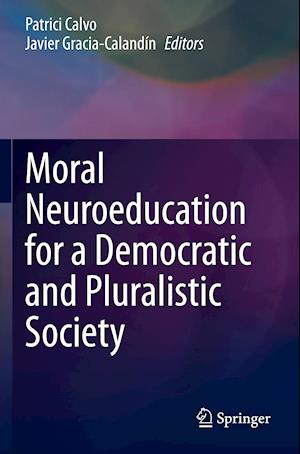 Moral Neuroeducation for a Democratic and Pluralistic Society