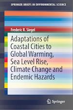 Adaptations of Coastal Cities to Global Warming, Sea Level Rise, Climate Change and Endemic Hazards