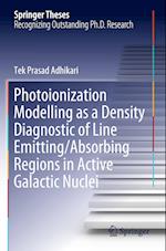 Photoionization Modelling as a Density Diagnostic of Line Emitting/Absorbing Regions in Active Galactic Nuclei