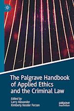 The Palgrave Handbook of Applied Ethics and the Criminal Law