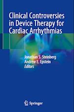 Clinical Controversies in Device Therapy for Cardiac Arrhythmias