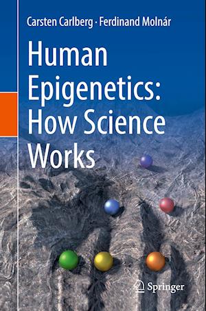 Human Epigenetics: How Science Works