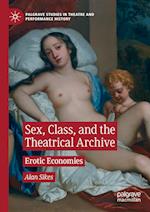 Sex, Class, and the Theatrical Archive