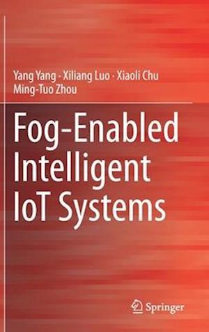 Fog-Enabled Intelligent IoT Systems