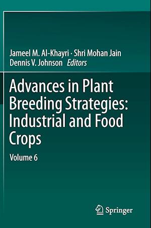 Advances in Plant Breeding Strategies: Industrial  and Food Crops