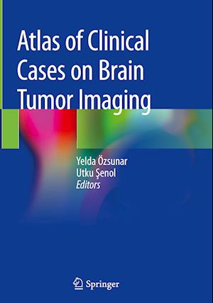 Atlas of Clinical Cases on Brain Tumor Imaging