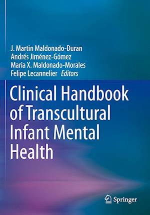 Clinical Handbook of Transcultural Infant Mental Health