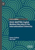 ROAD-MAPPING English Medium Education in the Internationalised University