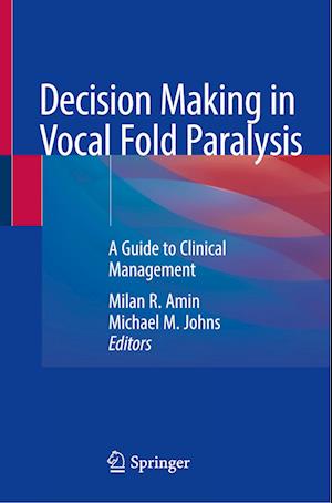 Decision Making in Vocal Fold Paralysis