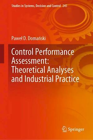 Control Performance Assessment: Theoretical Analyses and Industrial Practice