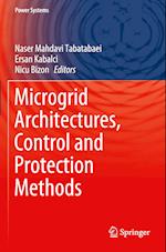 Microgrid Architectures, Control and Protection Methods