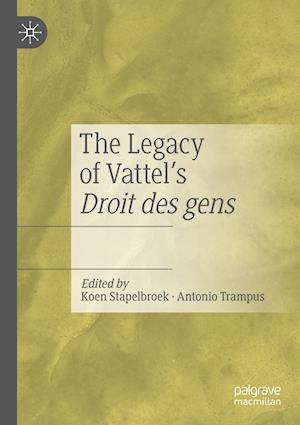 The Legacy of Vattel's Droit des gens