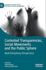 Contested Transparencies, Social Movements and the Public Sphere