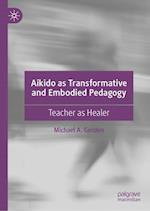 Aikido as Transformative and Embodied Pedagogy