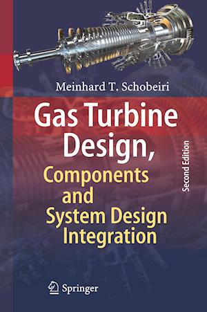 Gas Turbine Design, Components and System Design Integration