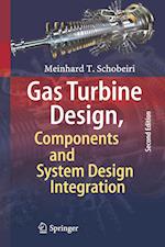 Gas Turbine Design, Components and System Design Integration