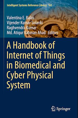 A Handbook of Internet of Things in Biomedical and Cyber Physical System