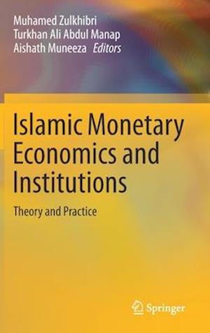 Islamic Monetary Economics and Institutions
