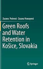 Green Roofs and Water Retention in Košice, Slovakia