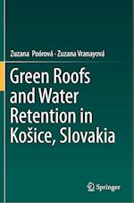 Green Roofs and Water Retention in Košice, Slovakia