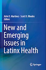 New and Emerging Issues in Latinx Health
