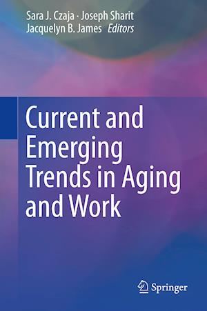 Current and Emerging Trends in Aging and Work