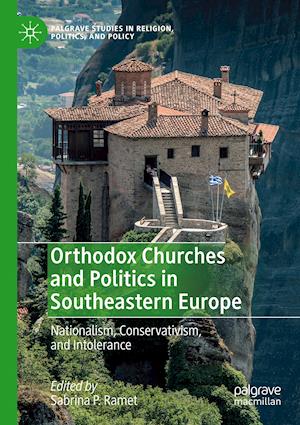 Orthodox Churches and Politics in Southeastern Europe