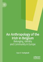 An Anthropology of the Irish in Belgium