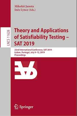 Theory and Applications of Satisfiability Testing – SAT 2019