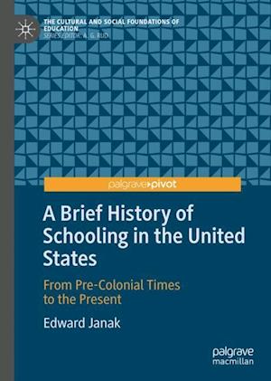 A Brief History of Schooling in the United States