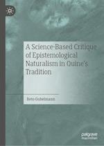 A Science-Based Critique of Epistemological Naturalism in Quine’s Tradition