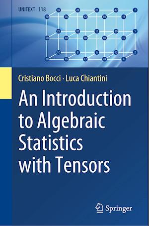 An Introduction to Algebraic Statistics with Tensors