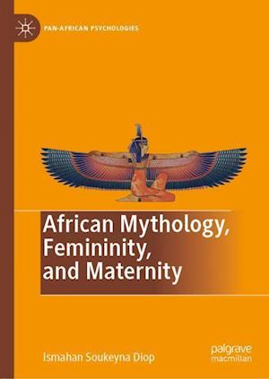 African Mythology, Femininity, and Maternity