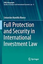 Full Protection and Security in International Investment Law