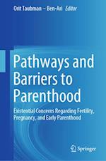 Pathways and Barriers to Parenthood