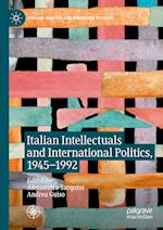 Italian Intellectuals and International Politics, 1945–1992