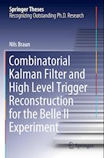 Combinatorial Kalman Filter and High Level Trigger Reconstruction for the Belle II Experiment